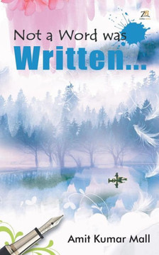 Not a Word was Written Not a Word was Written