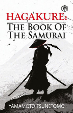 Hagakure : The Book of the Samurai