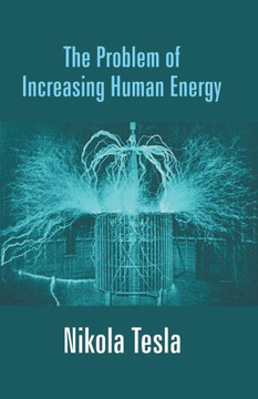 The Problem of Increasing Human Energy The Problem of Increasing Human Energy