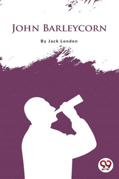 John Barleycorn John Barleycorn