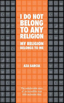 I Do Not Belong To Any Religion My Religion Belongs To Me I Do Not Belong To Any Religion My Religion Belongs To Me