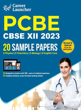 CBSE 2023 : Class XII - 20 Sample Papers - PCBE (Physics|Chemistry|Biology|English Core) by Career Launcher