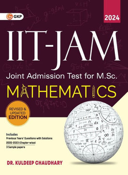 IIT JAM (Joint Admission Test for M.Sc.)2023-24 : Mathematics by Dr. Kuldeep Chaudhary