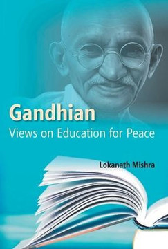 Gandhian Views on Education For Peace