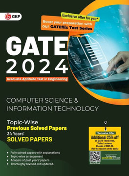 GATE 2024 Computer Science and Information Technology - 34 Years Topic Wise Previous Solved Papers