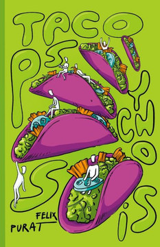 The Taco Psychosis The Taco Psychosis