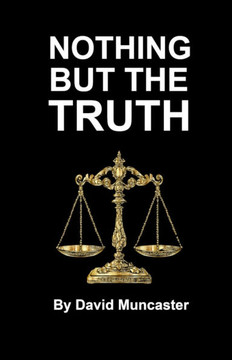 Nothing But the Truth Nothing But the Truth