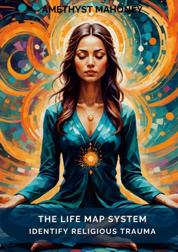 The Life Map System : Identify Religious Trauma
