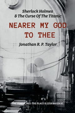 D'iterature Vol : 1 - Nearer My God To Thee (adapted Text Easy Read / Dyslexia Friendly Edition): Sherlock Holmes & The Curse Of The Titanic