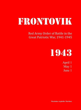 Red Army Order of Battle in WWII, April to June 1943 Red Army Order of Battle in WWII, April to June 1943