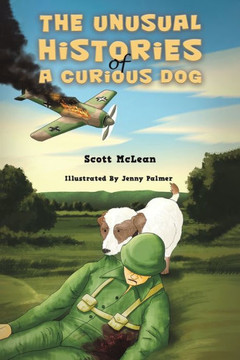 The Unusual Histories of a Curious Dog The Unusual Histories of a Curious Dog