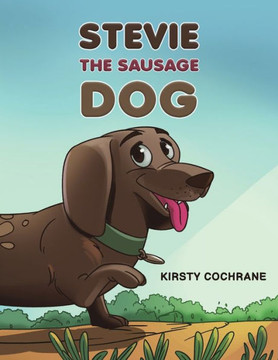 Stevie the Sausage Dog Stevie the Sausage Dog