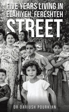 Five Years Living in Elahiyeh, Fereshteh Street Five Years Living in Elahiyeh, Fereshteh Street