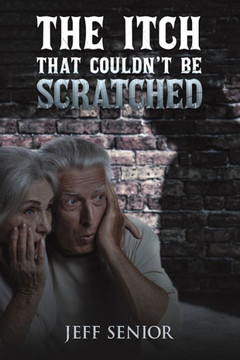 The Itch That Couldn't Be Scratched The Itch That Couldn't Be Scratched