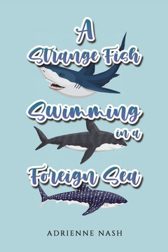 A Strange Fish Swimming in a Foreign Sea