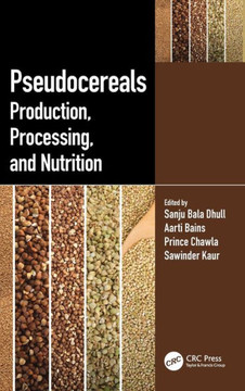 Pseudocereals : Production, Processing, and Nutrition