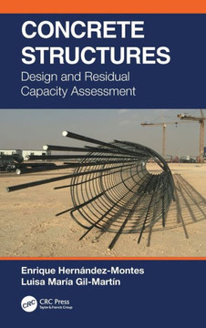 Concrete Structures : Design and Residual Capacity Assessment Concrete Structures : Design and Residual Capacity Assessment