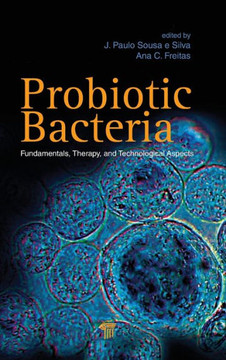 Probiotic Bacteria : Fundamentals, Therapy, and Technological Aspects