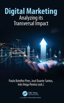 Digital Marketing : Analyzing Its Transversal Impact in Marketing Digital Marketing : Analyzing Its Transversal Impact in Marketing
