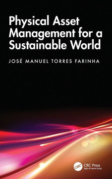 Physical Asset Management for a Sustainable World
