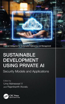 Sustainable Development Using Private AI : Security Models and Applications