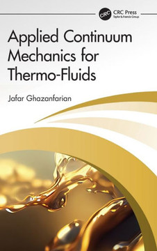 Applied Continuum Mechanics for Thermo-Fluids Applied Continuum Mechanics for Thermo-Fluids