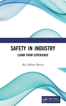 Safety in Industry : Learn from Experience Safety in Industry : Learn from Experience