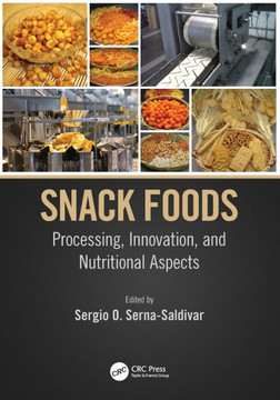 Snack Foods : Processing, Innovation, and Nutritional Aspects Snack Foods : Processing, Innovation, and Nutritional Aspects
