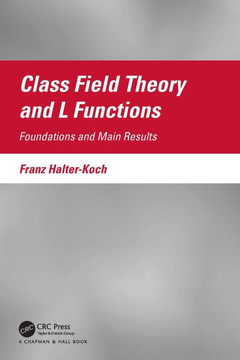 Class Field Theory and L Functions : Foundations and Main Results