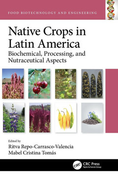 Native Crops in Latin America : Biochemical, Processing and Nutraceutical Aspects