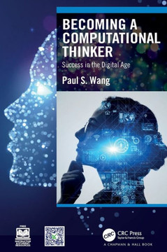 Becoming a Computational Thinker : Success in the Digital Age Becoming a Computational Thinker : Success in the Digital Age