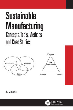 Sustainable Manufacturing : Concepts, Tools, Methods and Case Studies