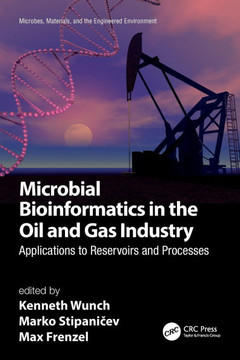 Microbial Bioinformatics in the Oil and Gas Industry : Applications to Reservoirs and Processes