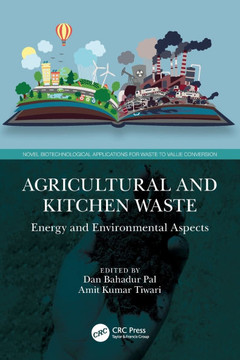 Agricultural and Kitchen Waste : Energy and Environmental Aspects