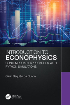 Introduction to Econophysics : Contemporary Approaches with Python Simulations