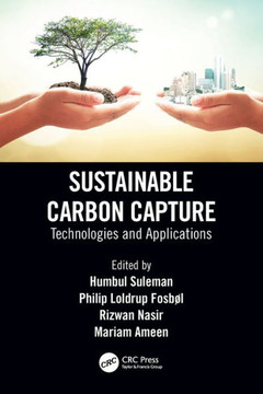 Sustainable Carbon Capture : Technologies and Applications Sustainable Carbon Capture : Technologies and Applications