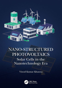 Nano-structured Photovoltaics : Solar Cells in the Nanotechnology Era Nano-structured Photovoltaics : Solar Cells in the Nanotechnology Era