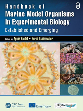Handbook of Marine Model Organisms in Experimental Biology : Established and Emerging