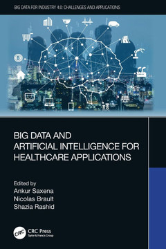 Big Data and Artificial Intelligence for Healthcare Applications Big Data and Artificial Intelligence for Healthcare Applications