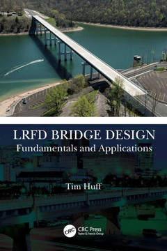 LRFD Bridge Design : Fundamentals and Applications