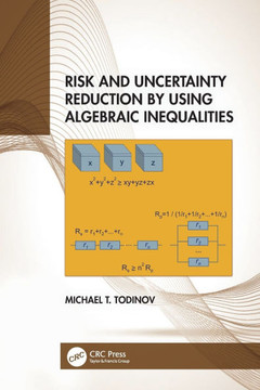 Risk and Uncertainty Reduction by Using Algebraic Inequalities