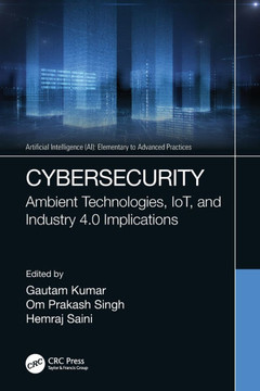 Cybersecurity : Ambient Technologies, IoT, and Industry 4.0 Implications