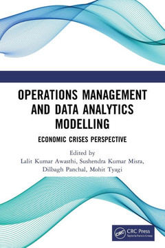 Operations Management and Data Analytics Modelling : Economic Crises Perspective