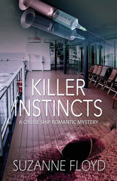 Killer Instincts (A Cruise Ship Romantic Mystery)