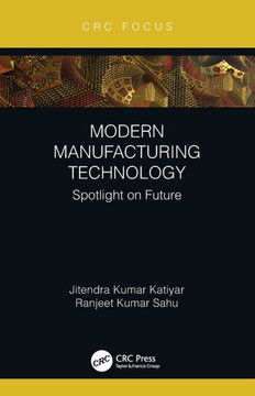 Modern Manufacturing Technology : Spotlight on Future