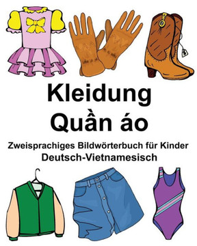 Deutsch-Vietnamesisch Kleidung Zweisprachiges Bildwörterbuch für Kinder (FreeBilingualBooks.com) (German Edition)