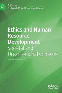 Ethics and Human Resource Development : Societal and Organizational Contexts