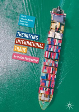 Theorizing International Trade : An Indian Perspective