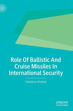 Role Of Ballistic And Cruise Missiles In International Security