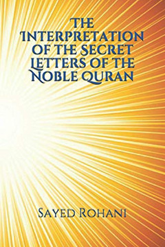 The Interpretation Of The Secret Letters Of The Noble Quran